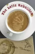 Image of latte rebellion