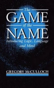Image of The Game of the Name by Gregory Mcculloch Book