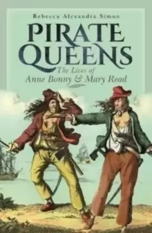 Image of Pirate Queens : The Lives of Anne Bonny & Mary Read