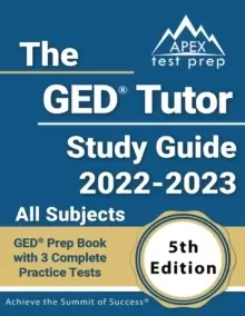Image of The GED Tutor Study Guide 2022 - 2023 All Subjects : GED Prep Book with 3 Complete Practice Tests [5th Edition]