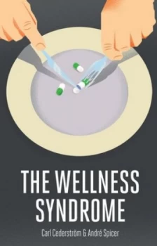 Image of The wellness syndrome by Carl Cederstrm
