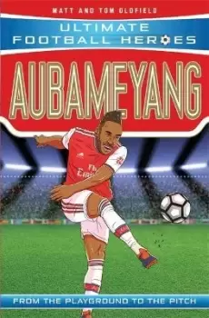 Image of Aubameyang (Ultimate Football Heroes - the No. by Matt & Tom Oldfield