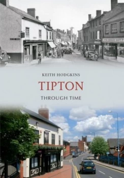 Image of Tipton Through Time by Keith Hodgkins