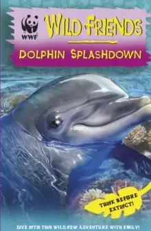 Image of WWF Wild Friends: Dolphin Splashdown : Book 7