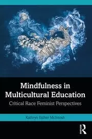 Image of Mindfulness in Multicultural Education Critical Race Feminist Perspectives