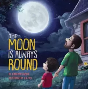 Image of The Moon Is Always Round by Jonathan Gibson