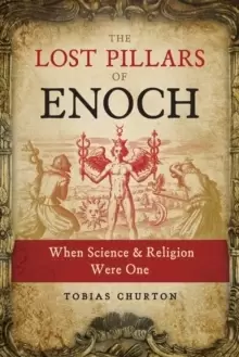 Image of The Lost Pillars of Enoch : When Science and Religion Were One