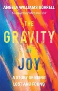 Image of gravity of joy a story of being lost and found