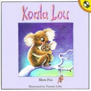 Image of Koala Lou by Mem Fox and Pamela Lofts Paperback