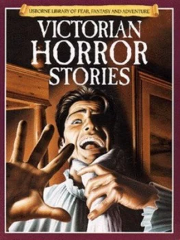 Image of Victorian Horror Stories by Mike Stocks and Adrian Chesterman and Lee Stannard and Felicity Brooks Book