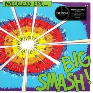 Image of Wreckless Eric - Big Smash Vinyl
