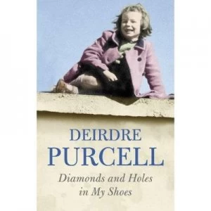 Image of Diamonds and Holes in My Shoes by Deirdre Purcell Paperback