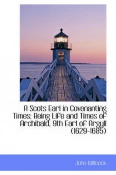 Image of A Scots Earl in Covenanting Times by John Willcock Book