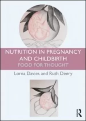 Image of Nutrition in pregnancy and child birth by Lorna Davies