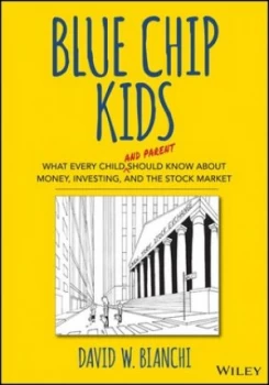 Image of Blue Chip Kids by David W. Bianchi Hardback