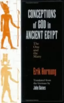 Image of Conceptions of God in ancient Egypt by Erik Hornung
