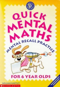 Image of Quick Mental Maths for 6 Year Olds by William Hartley Paperback