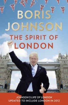 Image of The Spirit of London by Boris Johnson Paperback
