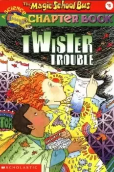 Image of Magic School Bus Chapter Book - Twister Trouble: Book 5 by Eva Moore