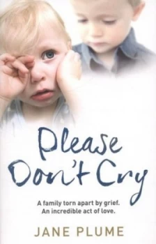 Image of Please Dont Cry by Jane Plume Paperback
