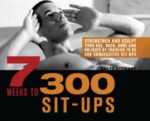 Image of 7 Weeks to 300 Sit-Ups by Brett Stewart Paperback