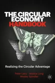 Image of The Circular Economy Handbook : Realizing the Circular Advantage