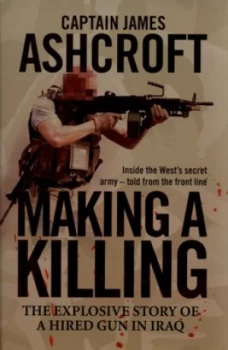 Image of Making a Killing by Captain James Ashcroft Hardback
