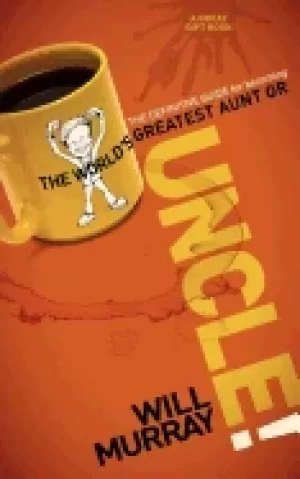 Image of uncle the definitive guide for becoming the world s greatest aunt or uncle