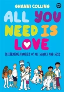 Image of All You Need is Love : Celebrating Families of All Shapes and Sizes