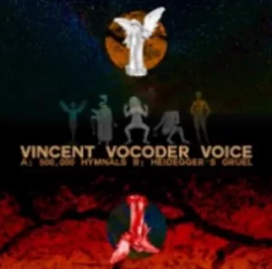Image of 500000 Hymnals by Vincent Vocoder Voice Vinyl Album