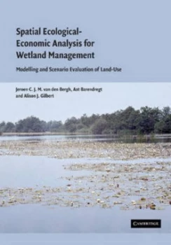 Image of Spatial Ecological-Economic Analysis for Wetland Management by Jeroen C. J. M. Bergh Paperback