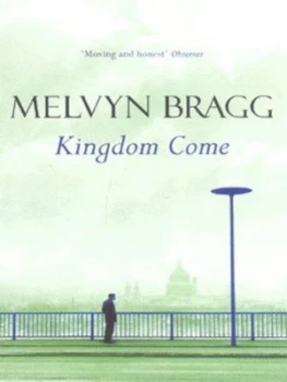 Image of Kingdom Come by Melvyn Bragg Paperback