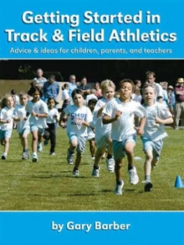 Image of Getting Started in Track and Field Athletics by Gary Barber Book