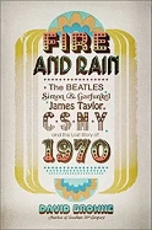 Image of fire and rain the beatles simon and garfunkel james taylor csny and the los