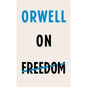 Image of Orwell on Freedom Hardback 2018