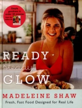 Image of Ready Steady Glow by Madeleine Shaw Hardback