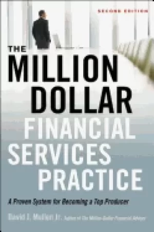 Image of million dollar financial services practice a proven system for becoming a t