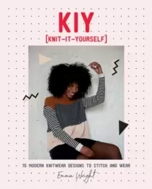 Image of KIY: Knit-It-Yourself : 15 Modern Sweater Designs to Stitch and Wear