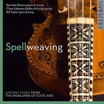 image of Clare Salaman & Bill Taylor Barnaby Brown - Spellweaving: Ancient Music from the Highlands of Scotland CD