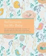 Image of reflections for my baby an illustrated keepsake journal to record meditatio