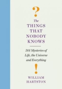 Image of The Things That Nobody Knows by William Roland Hartston Hardback