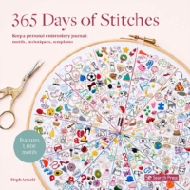 Image of 365 Days of Stitches : Keep a Personal Embroidery Journal: Motifs, Techniques, Templates; Features 1,000 Motifs Paperback / softback