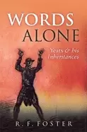 Image of words alone yeats and his inheritances
