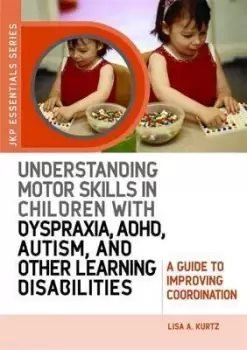 Image of Understanding Motor Skills in Children with by Elizabeth A Kurtz