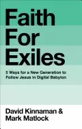 Image of faith for exiles 5 ways for a new generation to follow jesus in digital bab