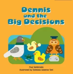 Image of Dennis and the big decisions by Paul Sambrooks