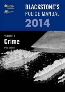 Image of Blackstones Police Manual. Volume 1 Crime 2014 by Paul Connor Paperback