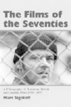 Image of The Films of the Seventies by Marc Sigoloff Book