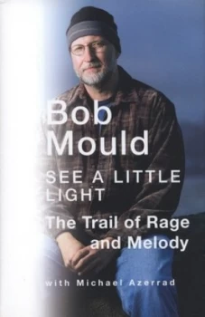 Image of See a Little Light by Bob Mould Hardback