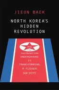 Image of north koreas hidden revolution how the information underground is transform